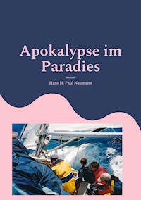 Apokalypse im Paradies - Hans H. Paul Naumann - ebook