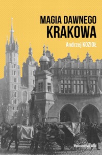Magia dawnego Krakowa - Kozioł Andrzej - ebook + książka