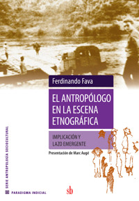 El antropólogo en la escena etnográfica - Ferdinando Fava - ebook