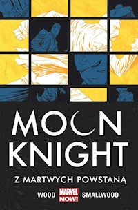 Moon Knight Z martwych powstaną Tom 2 - Wood Brian, Smallwood Greg, Camuncoli Giuseppe - książka