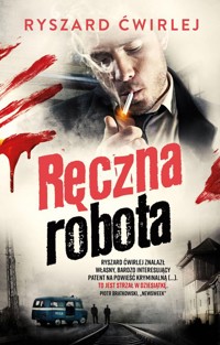 Ręczna robota - Ryszard Ćwirlej - ebook + audiobook + książka