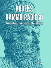 Kodeks Hammu-rabiego. Babilońskie prawa i orzecznictwo sądowe - Marek Stępień - książka