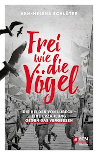 Frei wie die Vögel - Ann-Helena Schlüter - ebook