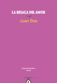 La resaca del amor - Juan Bas - ebook