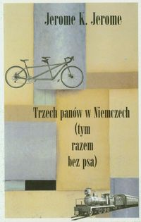 Trzech panów w Niemczech (tym razem bez psa) - Jerome Jerome K. - książka