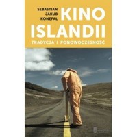 Kino Islandii. Tradycja i ponowczesność - Sebastian Jakub Konefał - książka