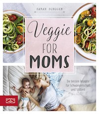 Veggie for Moms - Sarah Schocke - ebook