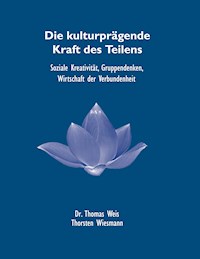 Die kulturprägende Kraft des Teilens - Thomas Weis - ebook