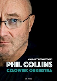 Phil Collins Człowiek orkiestra - Maurycy Nowakowski - książka