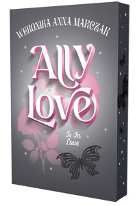 Ally Love Is In Love (barwione brzegi) - Weronika Marczak - książka