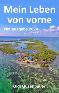 Mein Leben von vorne - Gigi Gusenbauer - ebook