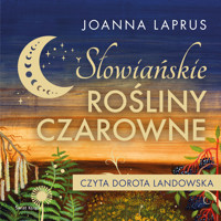 Słowiańskie rośliny czarowne - Joanna Laprus - ebook + audiobook + książka