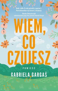 Wiem, co czujesz - Gabriela Gargaś - ebook + audiobook + książka