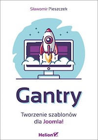 Gantry Tworzenie szablonów dla Joomla! - Pieszczek Sławomir - książka
