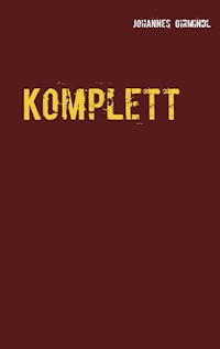 Komplett - Johannes Girmindl - ebook