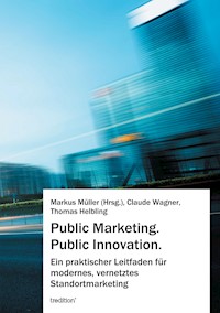 Public Marketing. Public Innovation. - Müller Markus - ebook
