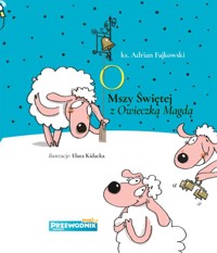 O Mszy Świętej z Owieczką Magdą - ks. Adrian Fajkowski - książka
