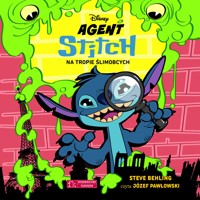 Agent Stitch. Tom 1. Na tropie ślimobcych. Disney - Steve Behling - audiobook