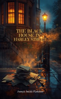 The Black House in Harley Street - J.S. Fletcher - ebook