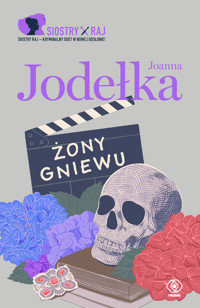 Żony Gniewu. Cykl Siostry Raj. Tom 3 - Joanna Jodełka - książka