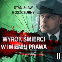 Wyrok śmierci 2. W imieniu prawa - Goszczurny Stanisław - ebook + audiobook