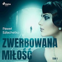 Zwerbowana miłość. Zwerbowana miłość - Paweł Szlachetko - ebook + audiobook