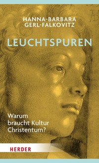 Leuchtspuren - Hanna-Barbara Gerl-Falkovitz - ebook