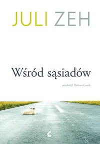 Wśród sąsiadów - Zeh Juli - ebook + książka