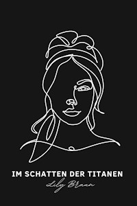 Im Schatten der Titanen - Lily Braun - ebook