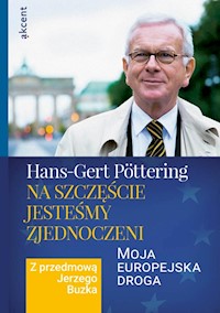 Na szczęście jesteśmy zjednoczeni - Pottering Hans-Gert - książka