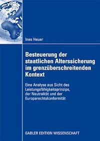 Besteuerung der staatlichen Alterssicherung im grenzüberschreitenden Kontext - Ines Heuer - ebook
