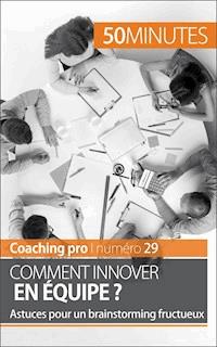 Comment innover en équipe ? - Nicolas Zinque - ebook