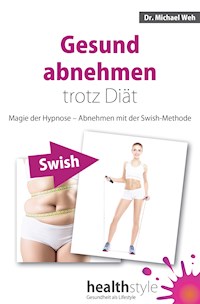 Gesund abnehmen trotz Diät - Dr. Michael Weh - ebook