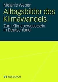 Alltagsbilder des Klimawandels - Melanie Weber - ebook
