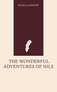 The Wonderful Adventures of Nils - Lagerlof Selma - ebook