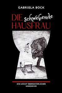 Die schwebende Hausfrau - Gabriela Bock - ebook