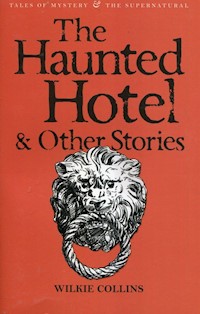 The Haunted Hotel & Other Stories - Collins Wilkie - książka