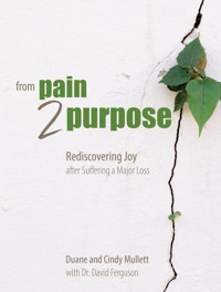 From Pain 2 Purpose - Duane & Cindy Mullett - ebook