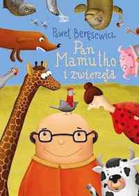 Pan Mamutko i zwierzęta - Paweł Beręsewicz - książka
