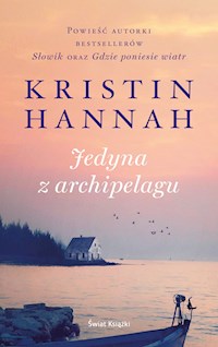 Jedyna z archipelagu - Kristin Hannah - ebook + audiobook + książka
