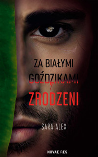 Za białymi goździkami. Zrodzeni - Sara Alex - ebook