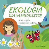 Ekologia dla najmłodszych. Dzień z życia ekologicznej rodziny - Lidia Rekosz-Domagała, Piotr Brydak (ilustr.) - książka