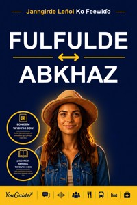 The Language Guide for Travelers - Fulani to Abkhaz - YouGuide - ebook
