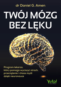 Twój mózg bez lęku - dr Daniel G. Amen - ebook
