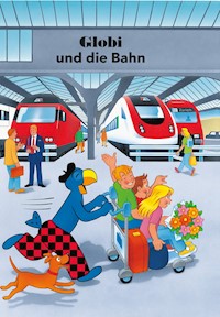 Globi und die Bahn - Guido Strebel - ebook