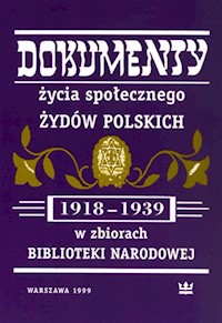 Dokumenty życia społecznego Żydów polskich (1918-1939) w zbiorach Biblioteki Narodowej - Łętocha Barbara - książka