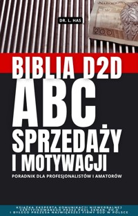 Biblia D2D. ABC sprzedaży i motywacji - Dr L. Has - ebook