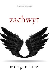Zachwyt (Życzenie, Tom trzeci) - Rice Morgan - ebook