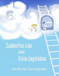 Zauberfee Line und Klein Engelchen - Monika Starzengruber - ebook
