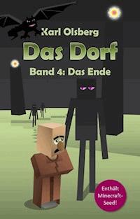 Das Dorf Band 4: Das Ende - Karl Olsberg - ebook